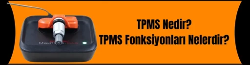 TPMS nedir ve fonksiyonları nelerdir?